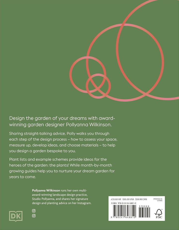How to Design a Garden by Pollyanna Wilkinson | Create and Maintain Your Dream Garden | Sunday Times Bestseller | Gardening & Outdoor Design Book