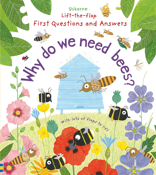 Why Do We Need Bees? (Lift-the-Flap First Questions and Answers): 1