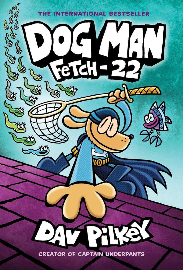 Fetch-22: From the Creator of Captain Underpants (Dog Man Book  8): Fetch-22 (PB)