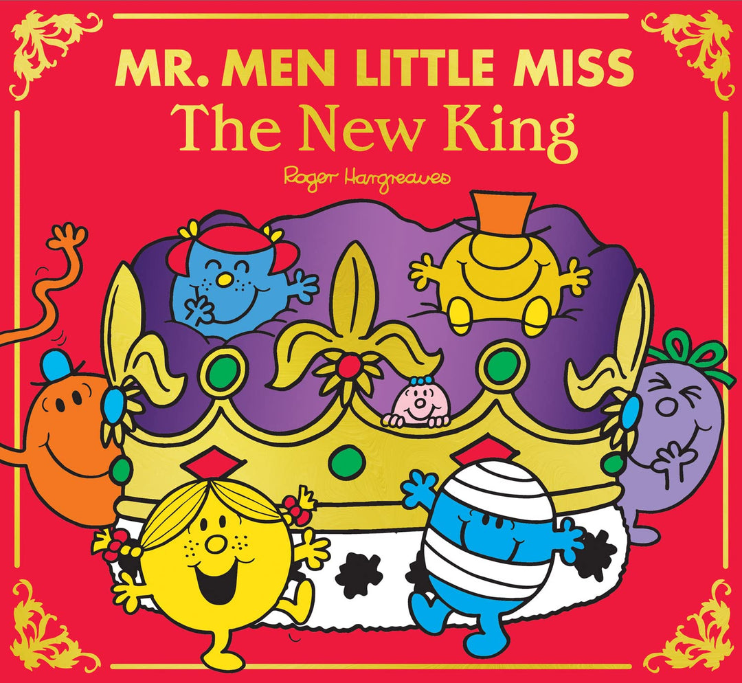 Mr Men Little Miss: The New King: The Perfect Classic Illustrated Children's Celebration Gift Book for the King's Coronation 2023 (Mr. Men and Little Miss Picture Books)