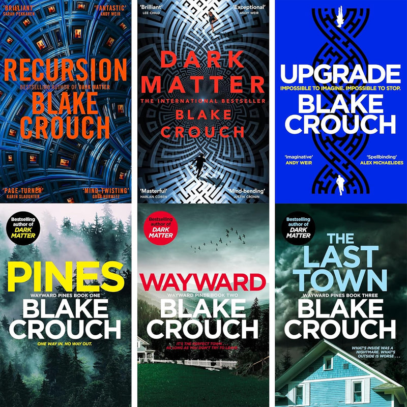 Blake Crouch Thrills and Twists Collection: Includes Dark Matter, Recursion, Upgrade, and the Wayward Pines Trilogy - A Journey Through Alternate Realities and Unsettling Mysteries