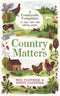 Country Matters: A Countryside Companion - 74 Tips, Tales, and Talking Points for Outdoor Enthusiasts and Nature Lovers