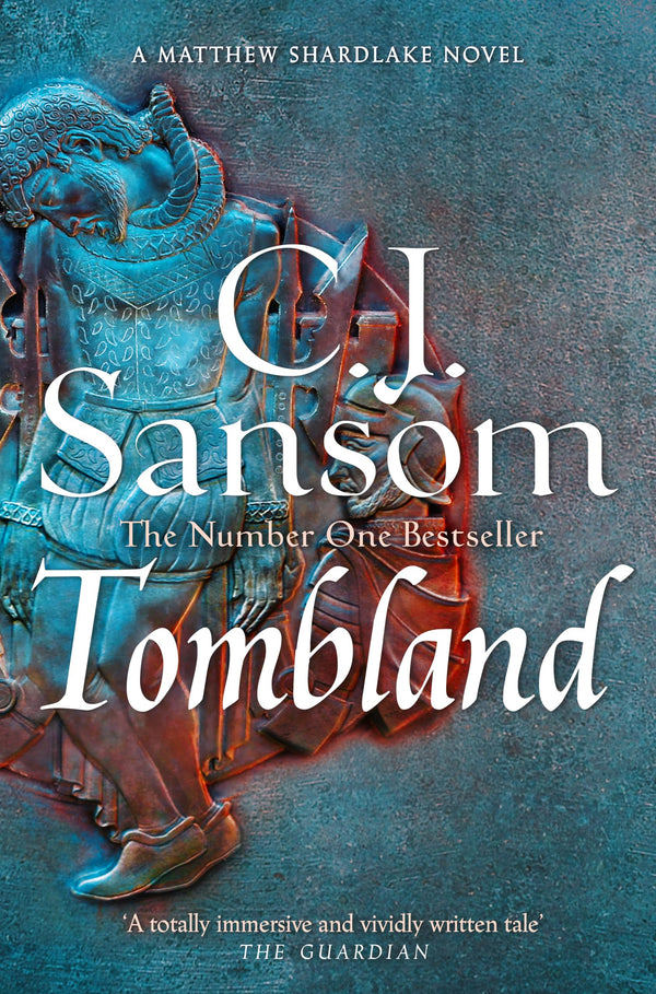 Tombland: A Grand Tudor Epic of Loyalty and Revolt from the Bestselling Historical Series (The Shardlake series, 7)