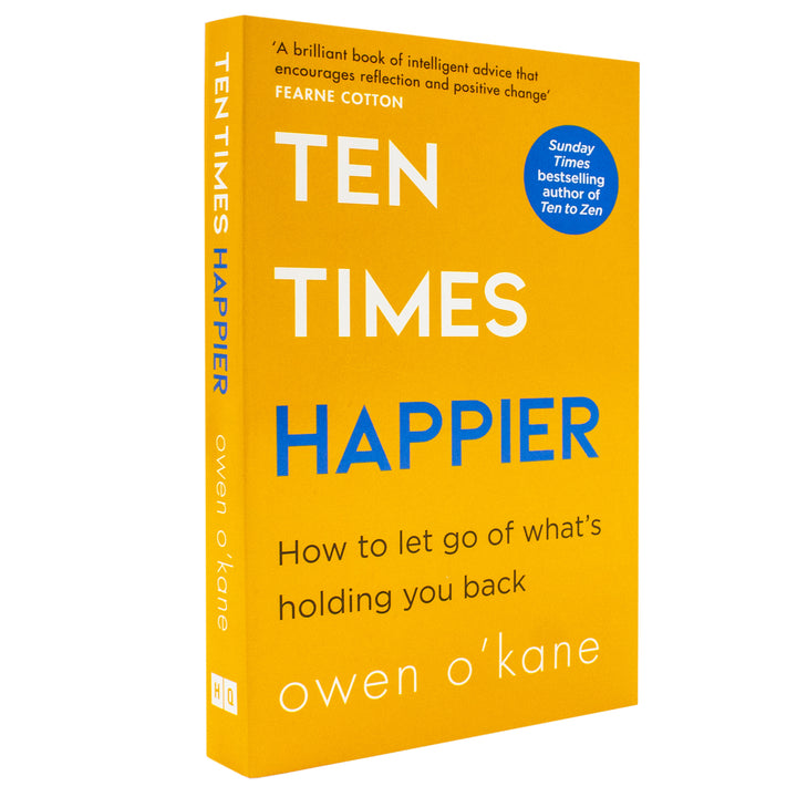 Ten Times Happier  A guide on how to let go of whats holding you back