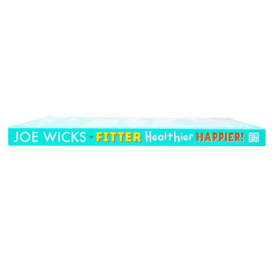 Fitter, Healthier, Happier!: An Illustrated Kids' Book about Body and Mind Wellness for Ages 8+ by Joe Wicks in 2024