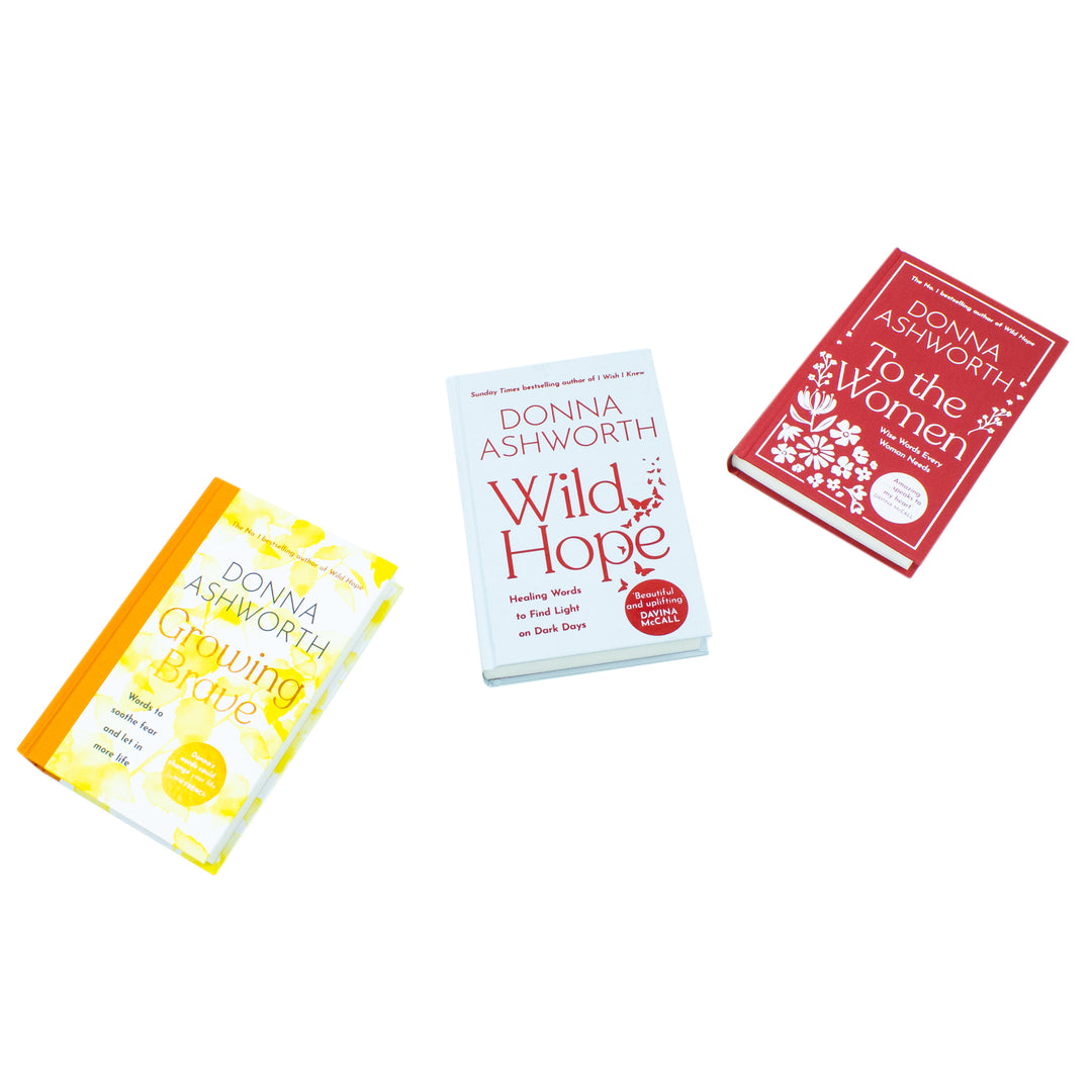 Donna Ashworth Collection 3 Books Set (Wild Hope, Growing Brave & To the Women)