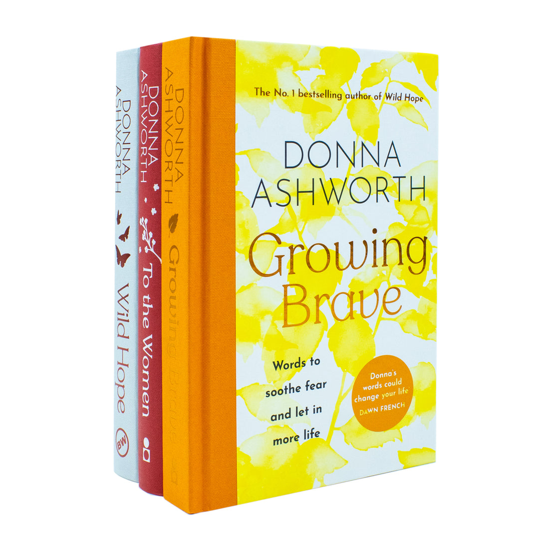 Donna Ashworth Collection 3 Books Set (Wild Hope, Growing Brave & To the Women)