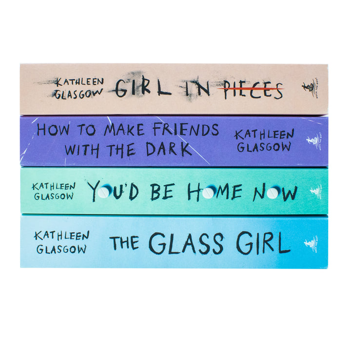 Kathleen Glasgow 4 Book Set – Girl in Pieces, You’d Be Home Now, The Glass Girl & How to Make Friends | YA Fiction, Emotional & Coming-of-Age