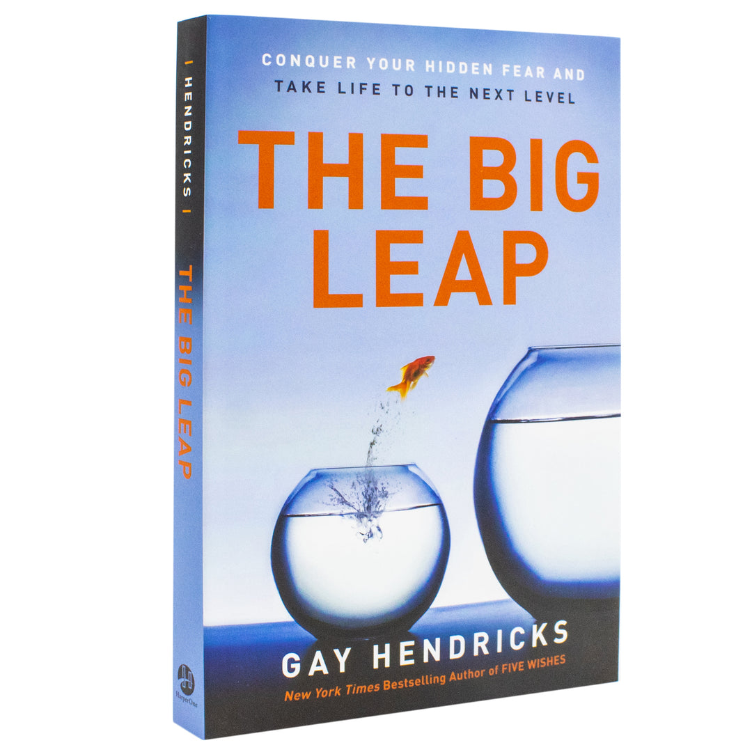 The Big Leap: Conquer Your Hidden Fear and Take Life to the Next Level Book by Gay Hendricks- A Transformative Guide to Overcoming Fears and False Beliefs for Personal Growth and Success