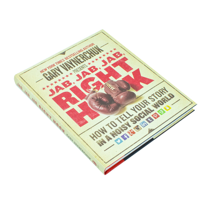 Jab, Jab, Jab, Right Hook by Gary Vaynerchuk – Marketing Guide Book  for Business, Social Media Strategy, Branding & Content in a Noisy World