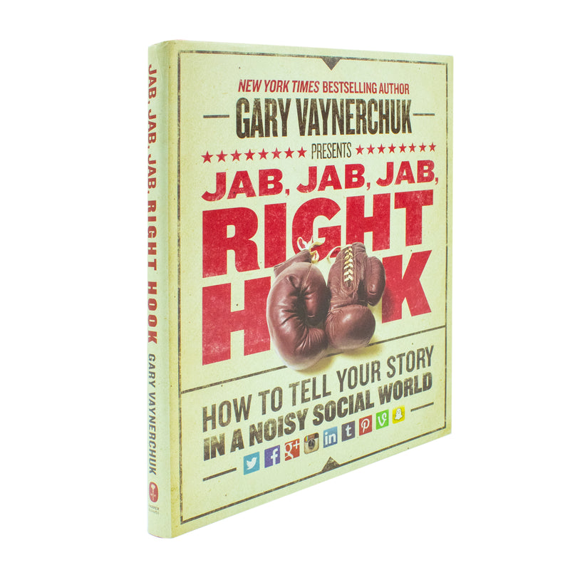 Jab, Jab, Jab, Right Hook by Gary Vaynerchuk – Hardback Marketing Guide Book  for Business, Social Media Strategy, Branding & Content in a Noisy World