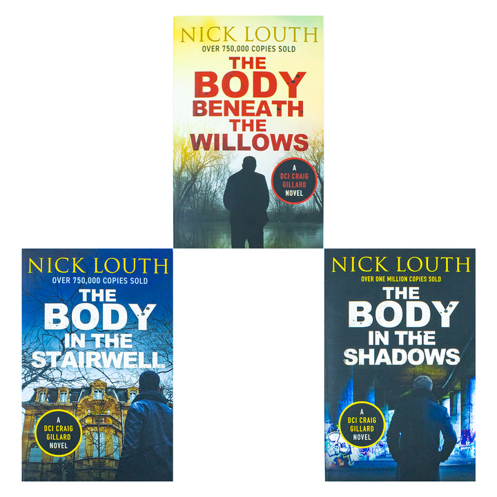 DCI Craig Gillard Crime Thrillers 9-11: 3 Books Collection Set By Nick Louth (The Body Beneath the Willows, The Body in the Stairwell and The Body in the Shadows)