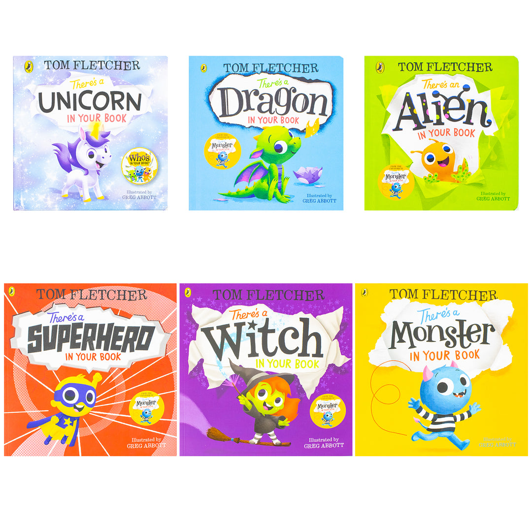 Tom Fletcher Who's In Your Book Series 6 Books Collection Set (There's a Unicorn in Your Book, There's a Dragon, There's an Alien, There's a Witch, There's a Superhero and There's a Monster)