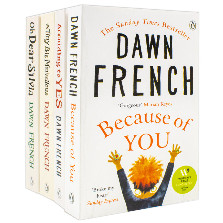 Dawn French Collection 4 Books Set (A Tiny Bit Marvellous, Oh Dear Silvia, According to Yes and Because of You)