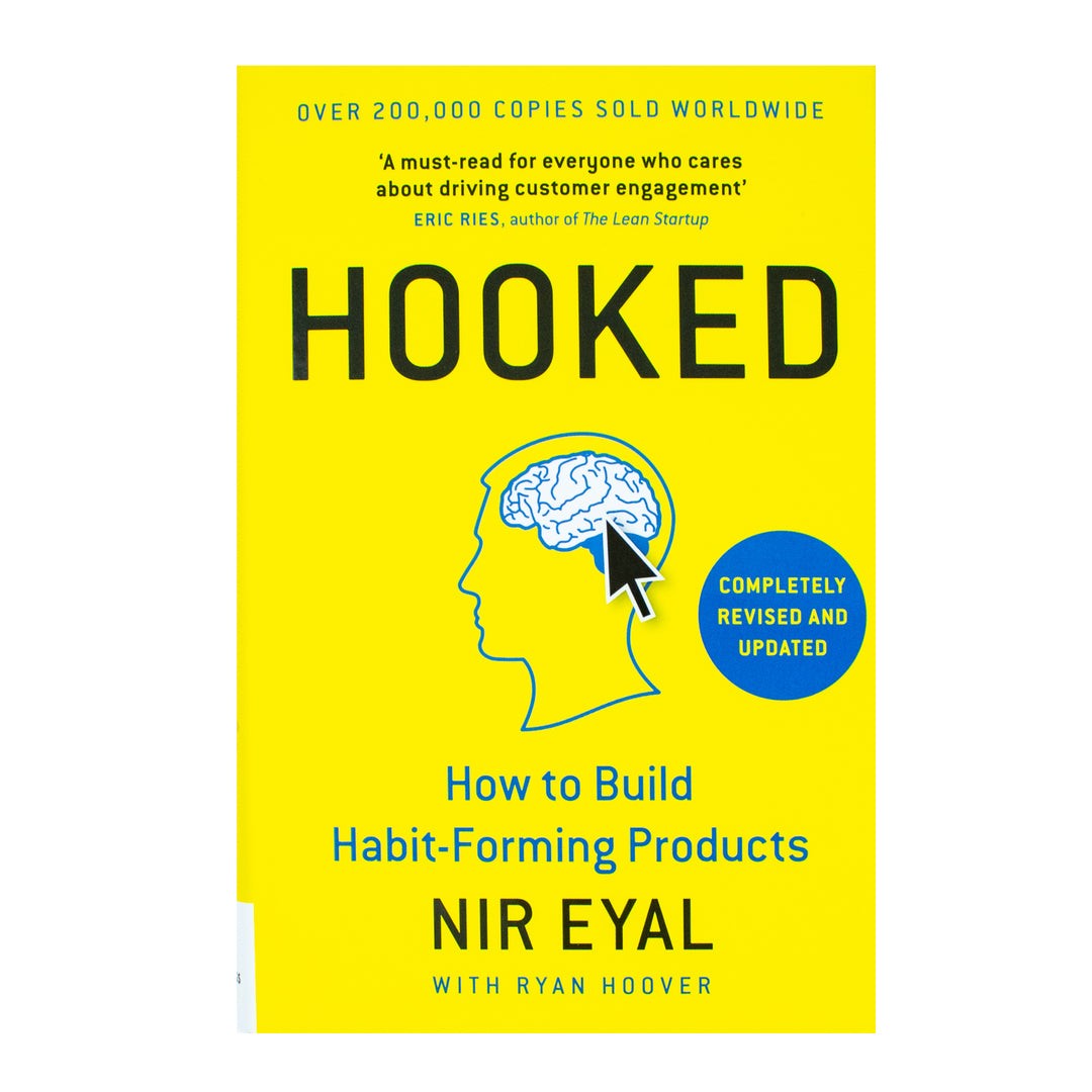 Hooked: How to Build Habit-Forming Products Book by Nir Eyal – A Guide to Product Design, Consumer Behavior, and Strategy for Success in Startups
