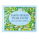 Each Peach Pear Plum by Janet and Allan Ahlberg