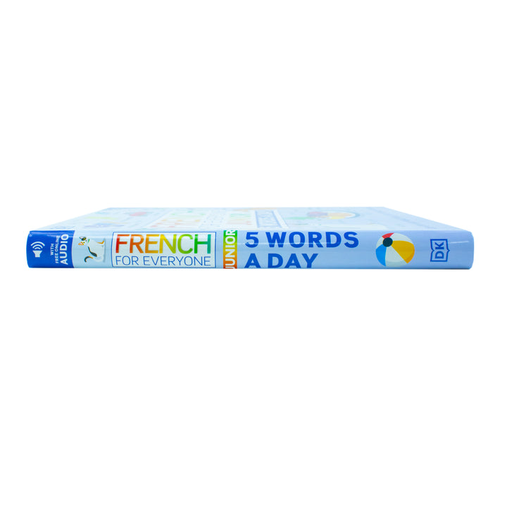 French for Everyone Junior 5 Words a Day: Learn and Practise 1,000 French Words