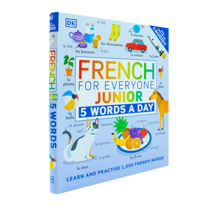 French for Everyone Junior 5 Words a Day: Learn and Practise 1,000 French Words