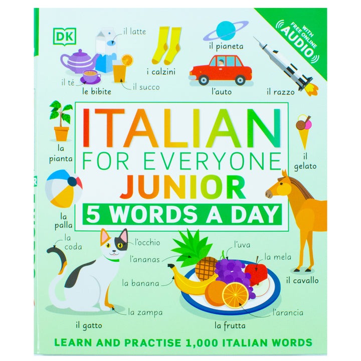 Italian for Everyone Junior 5 Words a Day: Learn and Practise 1,000 Italian Words