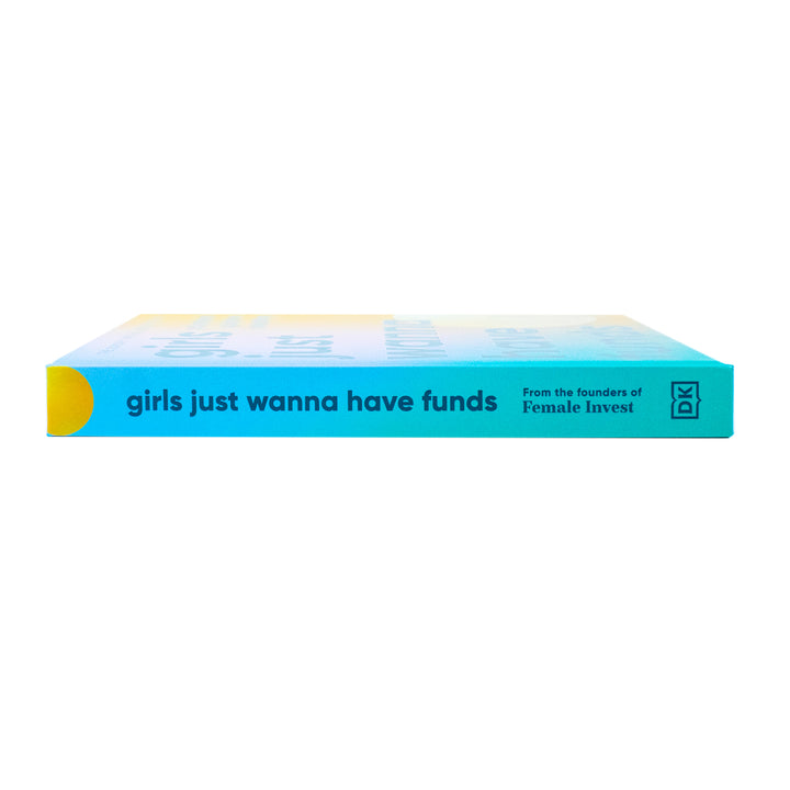 Girls Just Wanna Have Funds: A Feminist Guide to Investing - The Sunday Times Bestseller by Pippa Malmgren