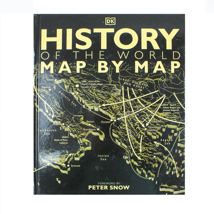 History of the World Map by Map by Peter Snow & DK | Educational Atlas of World Maps, Geography, Culture, Exploration & Historic Reference Book
