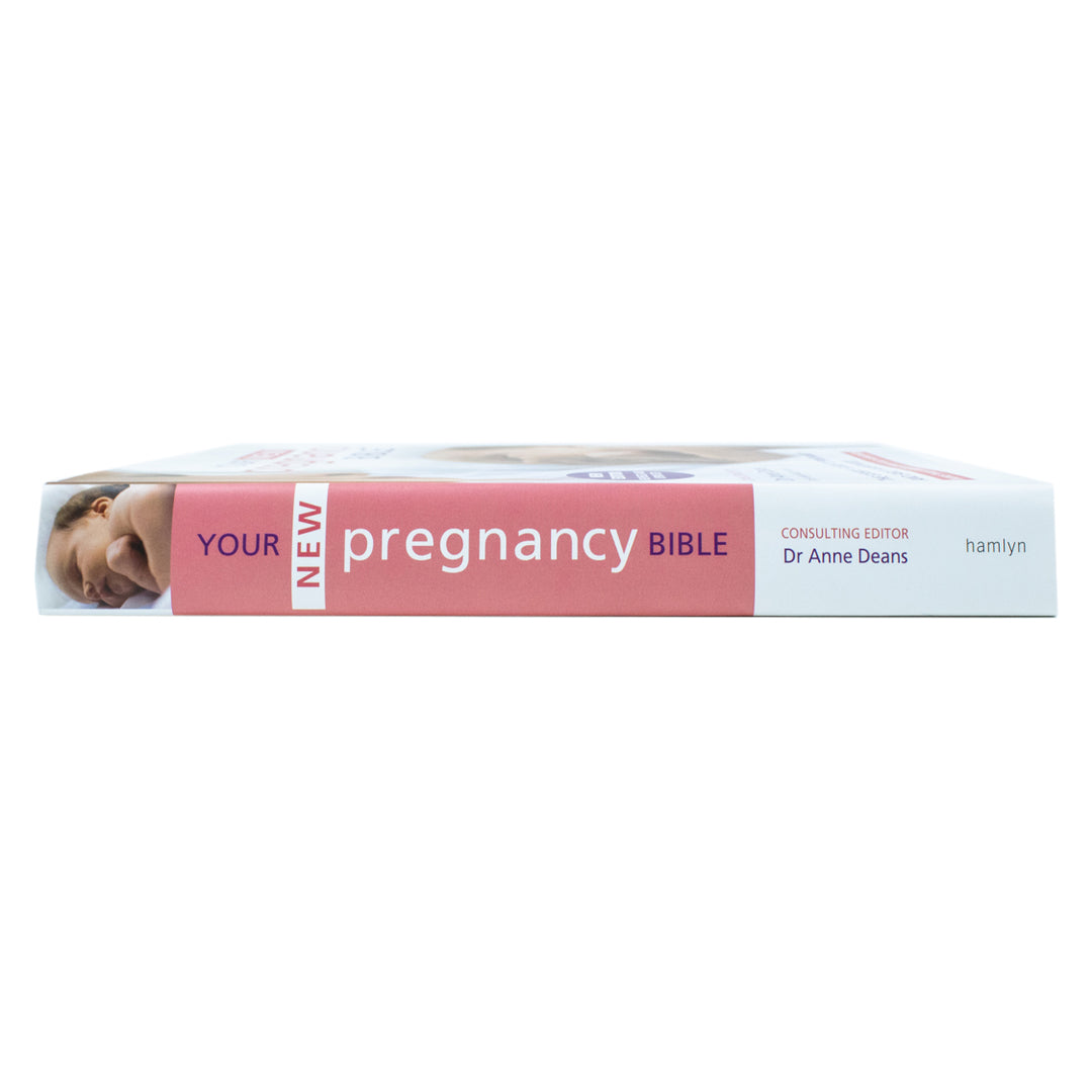 Your New Pregnancy Bible Book: The Ultimate Guide to Pregnancy, Childbirth & Early Parenthood by Dr. Anne Deans