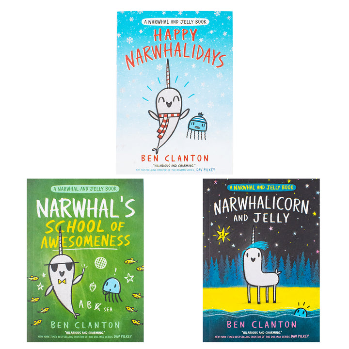 Narwhal and Jelly Series 3 Books Collection Set by Ben Clanton (Narwhalicorn and Jelly, School of Awesomeness, Happy Narwhalidays)