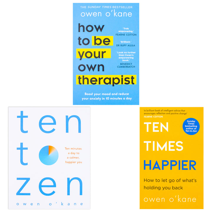 Owen O Kane 3 Books Collection Set (How to Be Your Own Therapist, Ten Times Happier and Ten to Zen) | Paperback