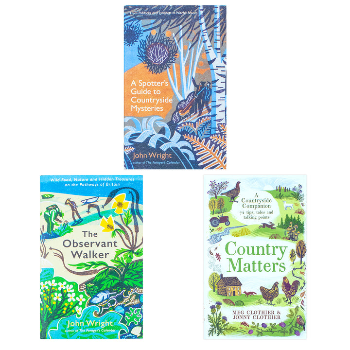 Countryside 3 Books Collection Set by John Wright, Meg Clothier, Jonny Clothier (Spotter's Guide to Countryside Mysteries, Country Matters, The Observant Walker)