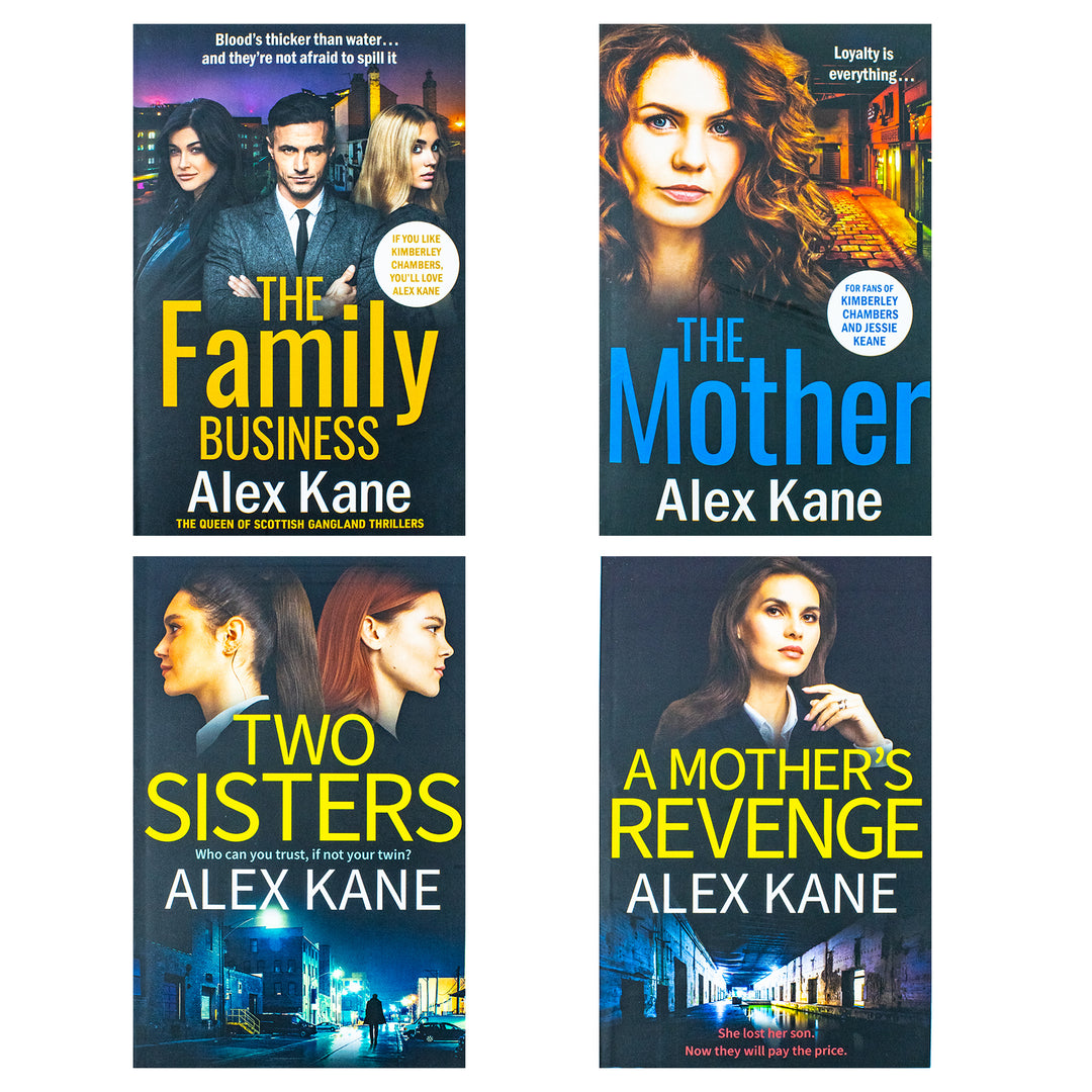 Alex Kane Gritty Crime Thrillers 4 Books Collection Set – Explosive Tales of Family, Betrayal and Revenge (The Family Business, The Mother, Two Sisters, A Mother’s Revenge)