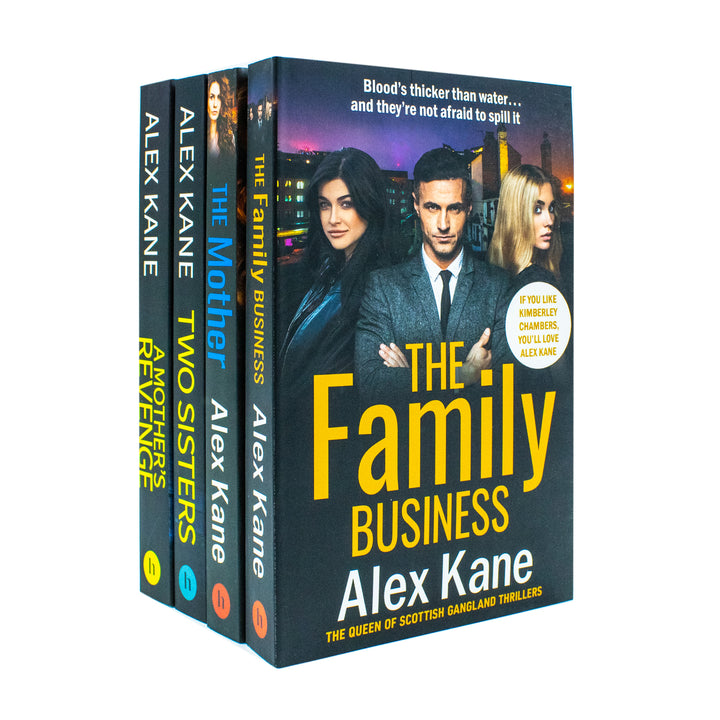 Alex Kane Gritty Crime Thrillers 4 Books Collection Set – Explosive Tales of Family, Betrayal and Revenge (The Family Business, The Mother, Two Sisters, A Mother’s Revenge)