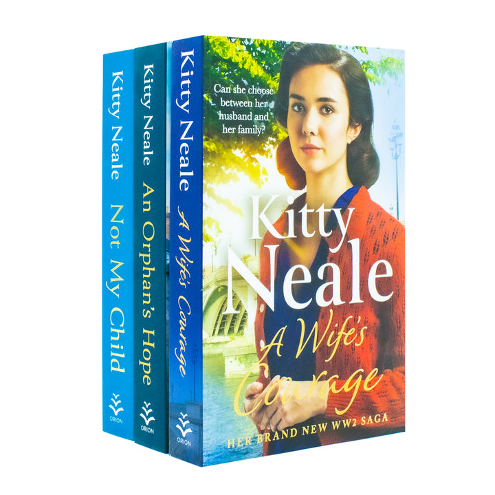 Kitty Neale Emotional Sagas 3 Books Collection Set – Heartbreaking and Uplifting Tales of Family, Love & Survival (Not My Child, An Orphan’s Hope, A Wife’s Courage)