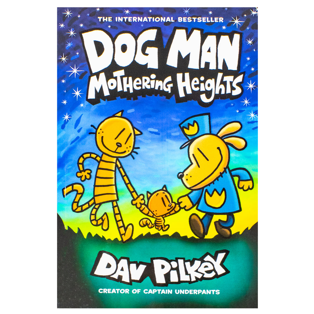 Dog Man 10: Mothering Heights (the latest book in the million-copy selling Dog Man series!)