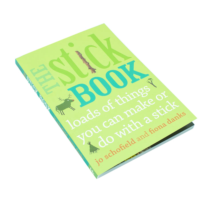 The Stick Book by Fiona Danks & Jo Schofield– Creative Outdoor Crafts & Activities for kids| Nature Play, DIY Projects, Family Fun & Hands-On Learning