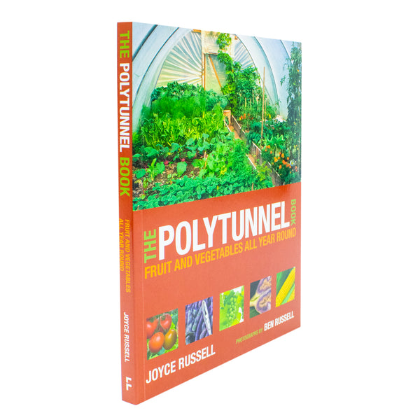 The Polytunnel Book: Fruit And Vegetables All Year Round By Joyce Russell