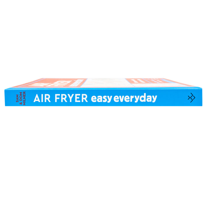 Air Fryer Easy Everyday: 140 super-simple, delicious recipes (Air Fryer Cookbook series) by Sam Milner- Hardback