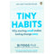 Tiny Habits Book: Why Starting Small Makes Lasting Change Easy – The Fogg Method for Better Habits, Self-Improvement, Success, Motivation & Wellness