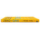Zero to One: Notes on Start Ups, or How to Build the Future by Peter Thiel & Blake Masters