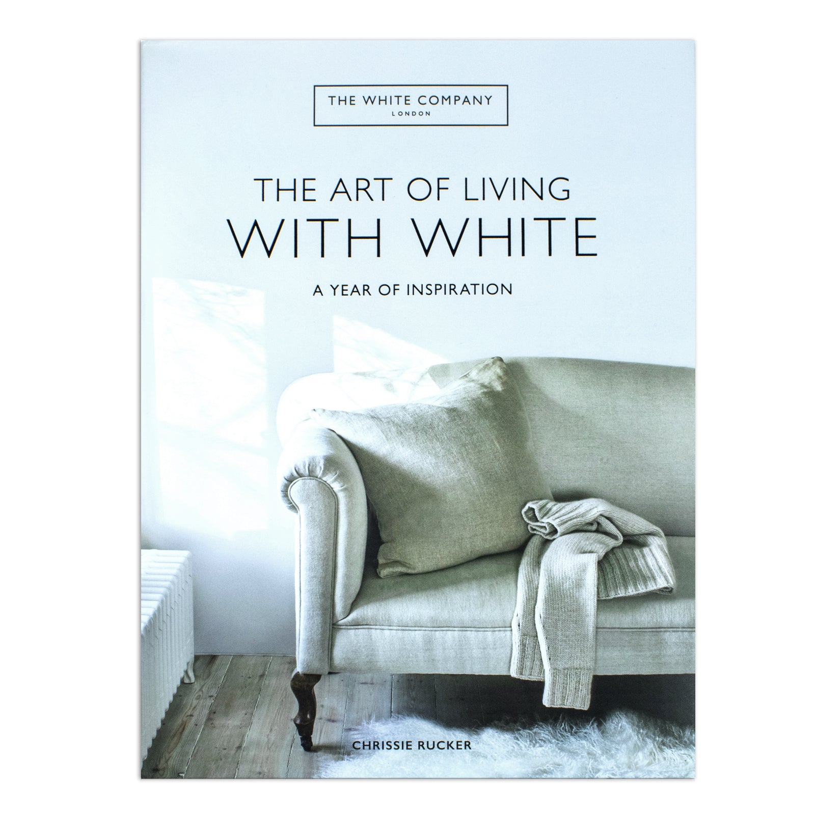 The White Company The Art of Living with White: A Year of