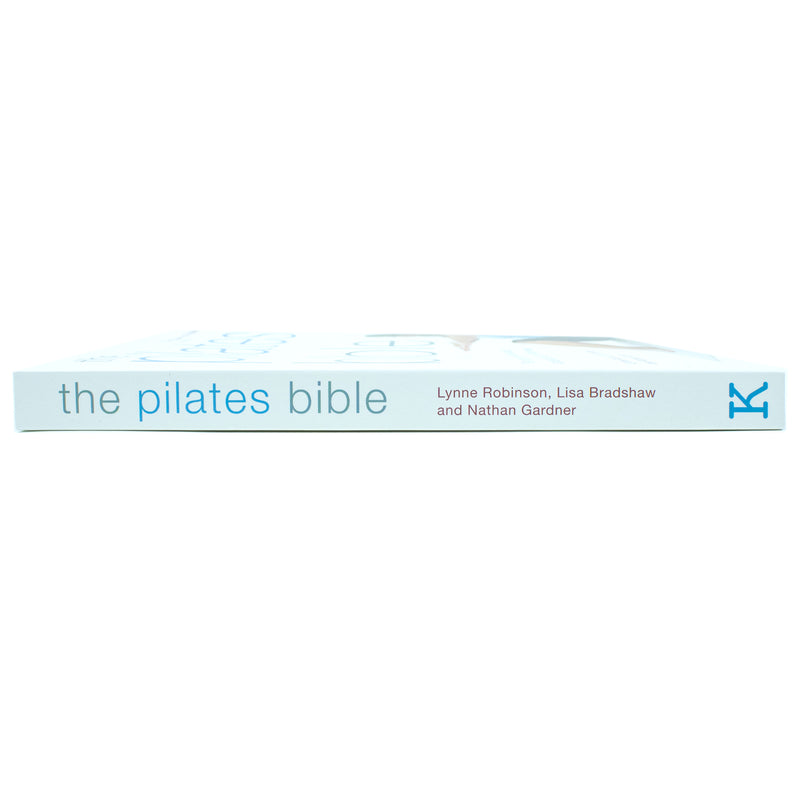 The Pilates Bible paperback Book by Lynne Robinson & Lisa Bradshaw: The Ultimate Guide to Pilates, Fitness, Core Strength, Flexibility & Wellness