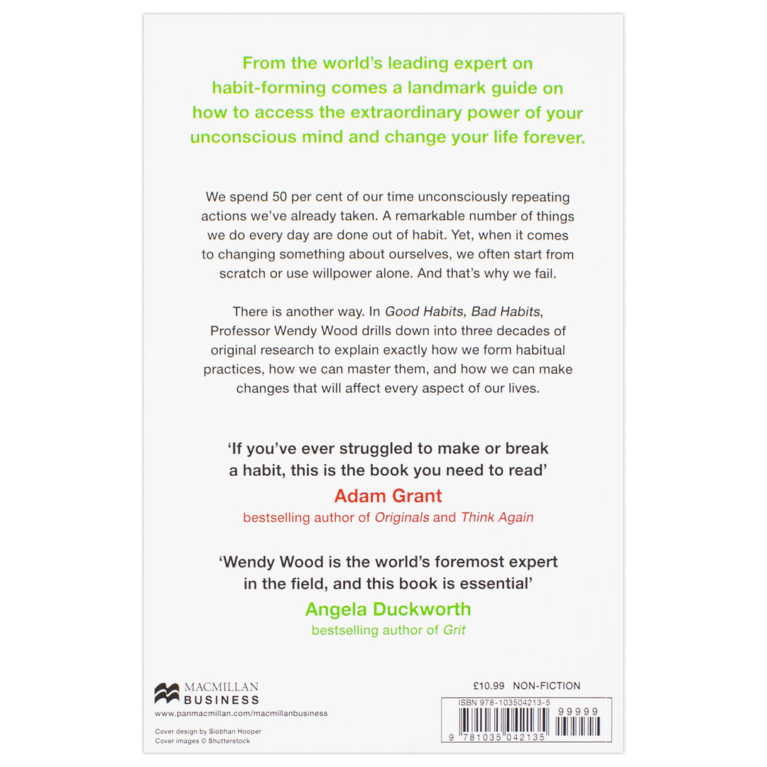 Good Habits, Bad Habits: A practical guide to mastering your mind and making positive changes that stick by Wendy Wood