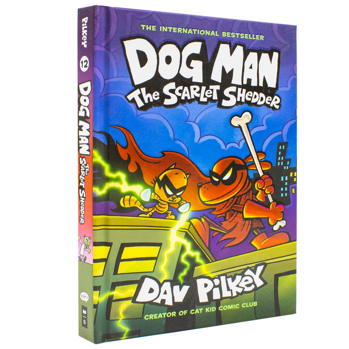 Dog Man 12: The Scarlet Shedder (the latest laugh-out-loud, full-colour book in the million-copy selling series!)