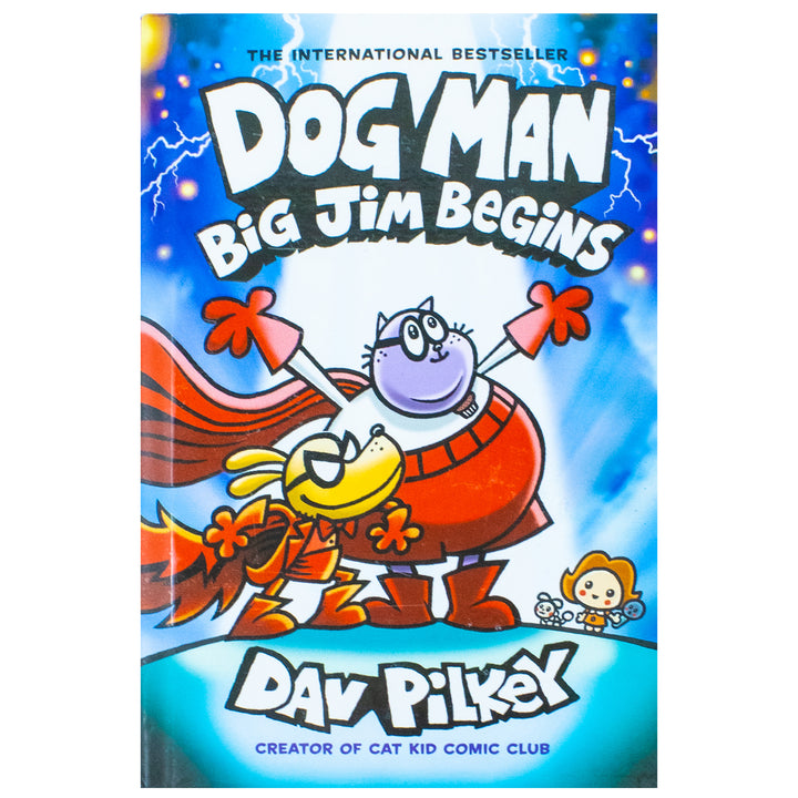 Dog Man 13: Big Jim Begins (a laugh-out-loud, full-colour book in the Number One, millions-of-copies-selling series!): A Graphic Novel
