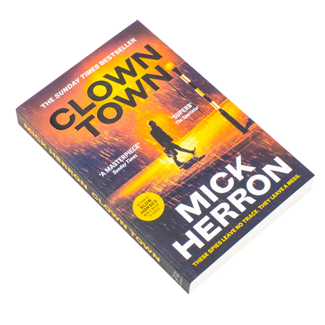 Clown Town: The Thriller for Our Chaotic Times (Slough House Thriller 9)