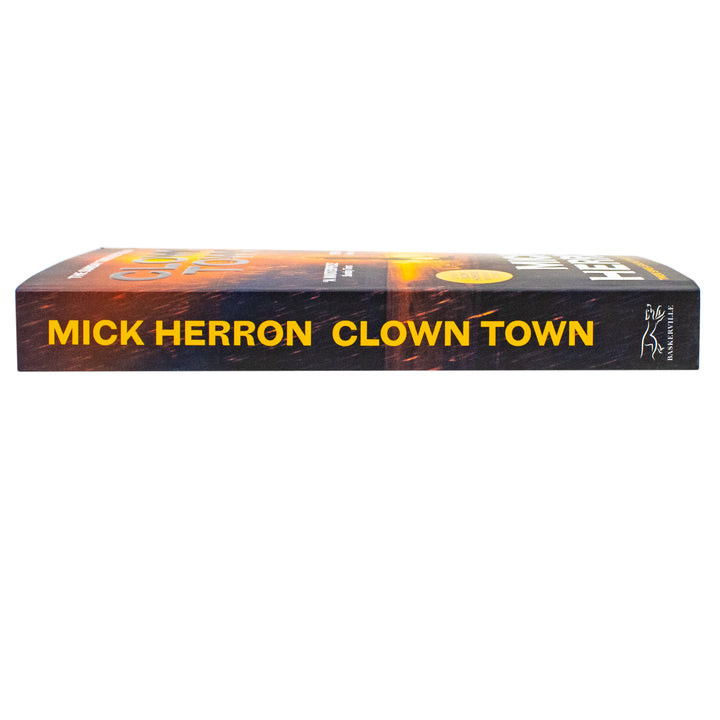 Clown Town: The Thriller for Our Chaotic Times (Slough House Thriller 9)