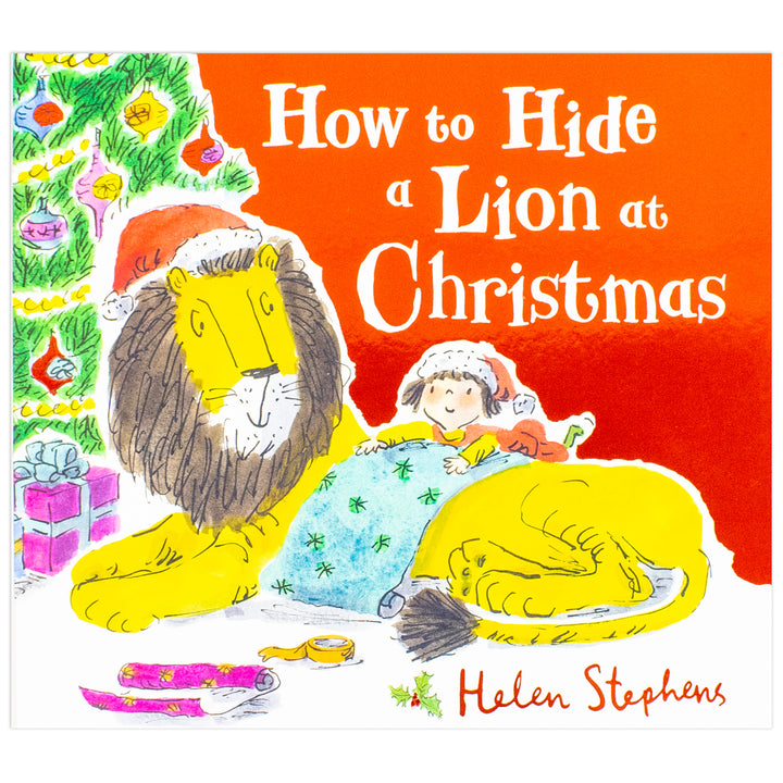 How to Hide a Lion at Christmas by Helen Stephens – Children’s Picture Book