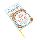 The Golden Road: Exploring How Ancient India Shaped Global Culture, Science, and Trade Through Timeless Innovations and Wisdom By William Dalrymple