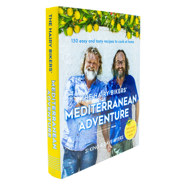 The Hairy Bikers' Mediterranean Adventure (TV tie-in):150 easy and tasty recipes to cook at home