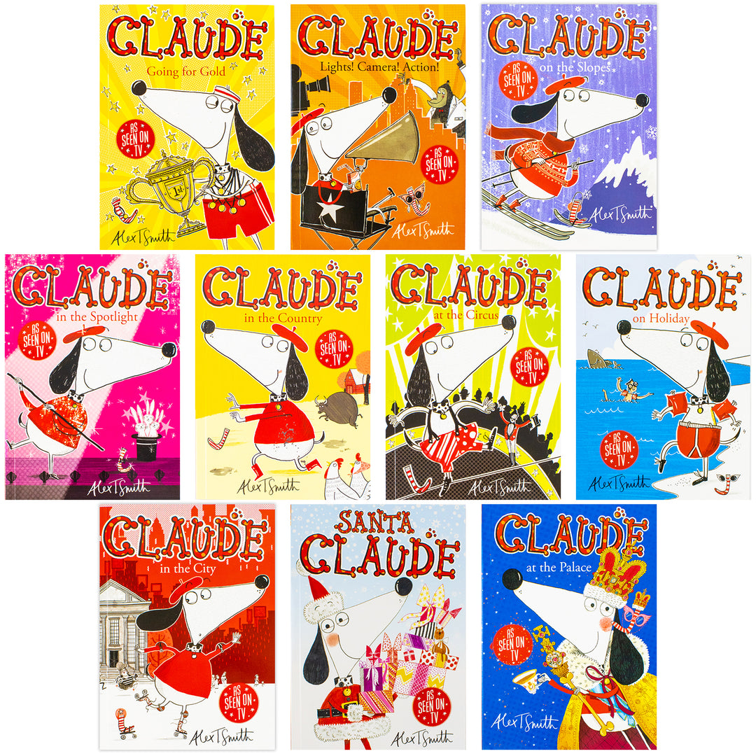 Claude A Rather Smashing Collection 10 Books Set by Alex T. Smith (In The City, On Holiday, At The Circus, In The Country, In The Spotlight, On The Slopes & MORE!)