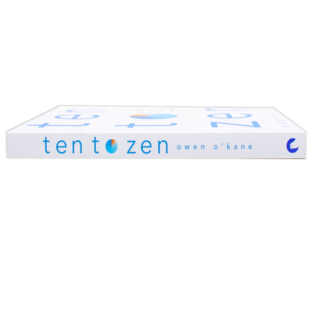Ten to Zen book by Owen O'Kane – Self-help guide to calmness, happiness, mindfulness, stress relief, daily habits & better mental health in 10 minutes